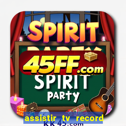 assistir tv record bahia ao vivo agora